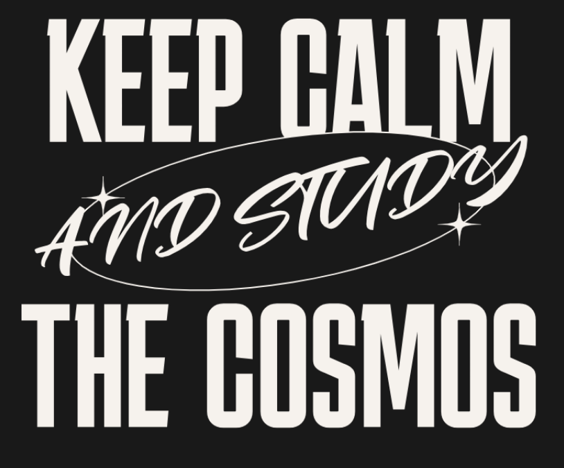 Keep Calm and Study The Cosmos | Science Shirt