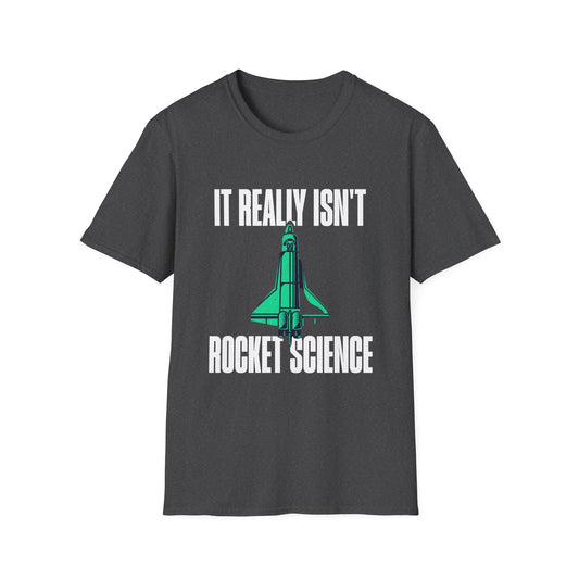 It Isn't Rocket Science Shirt