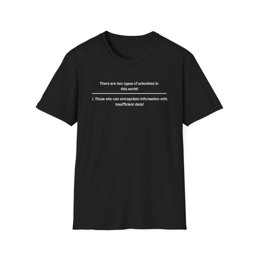 Two Types of Scientists Shirt