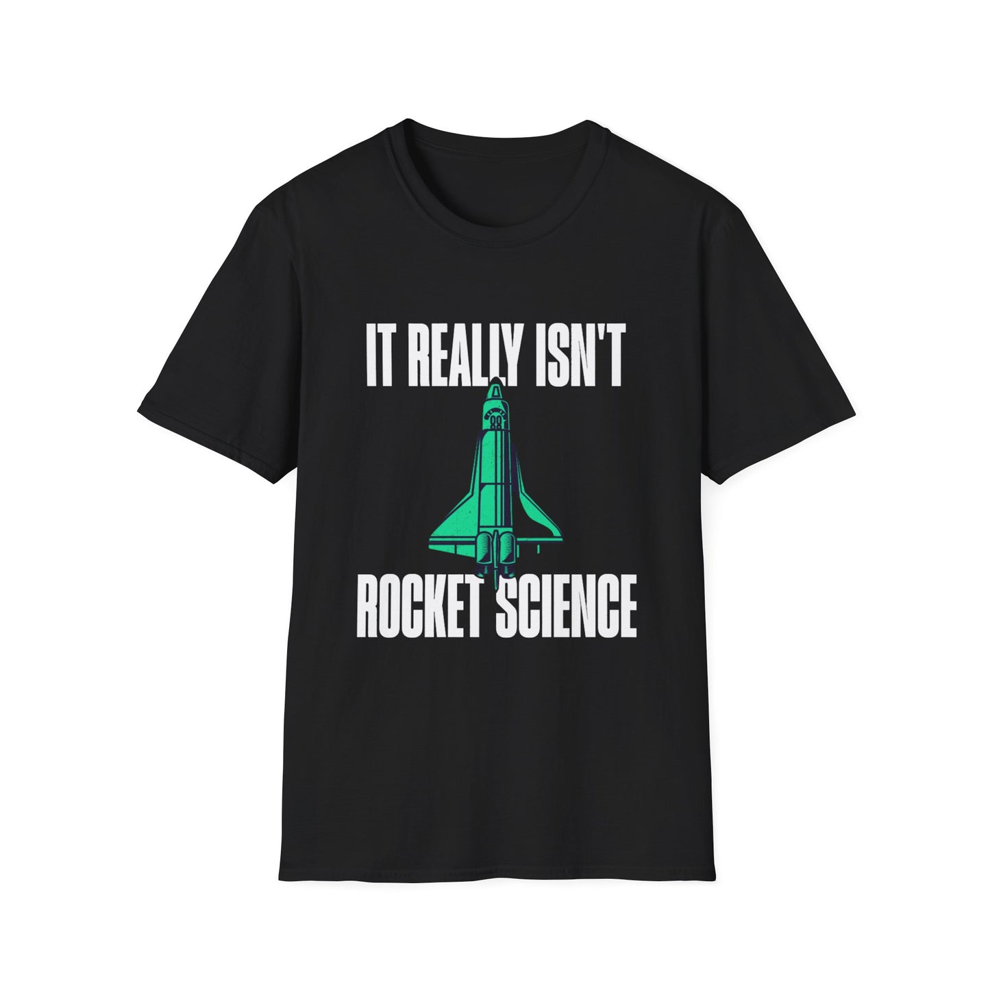 It Isn't Rocket Science Shirt