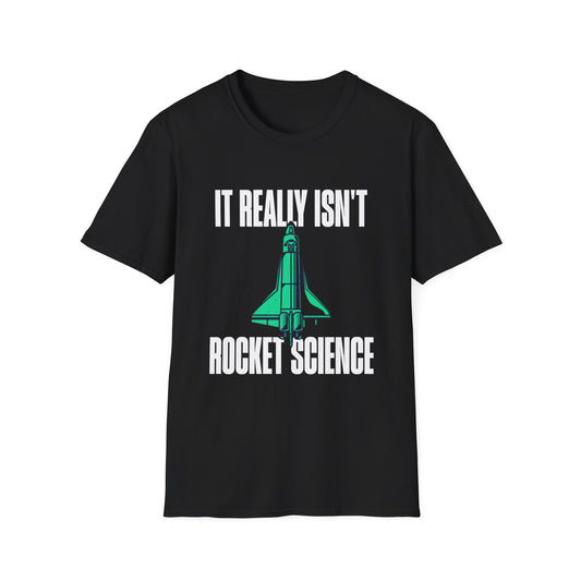It Isn't Rocket Science Shirt