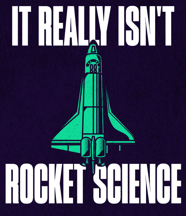 It Isn't Rocket Science Shirt