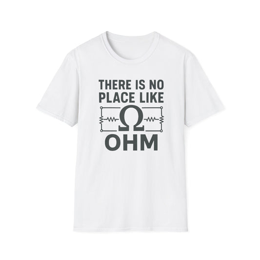 No Place Like Ohm Shirt | Funny Engineering Shirt