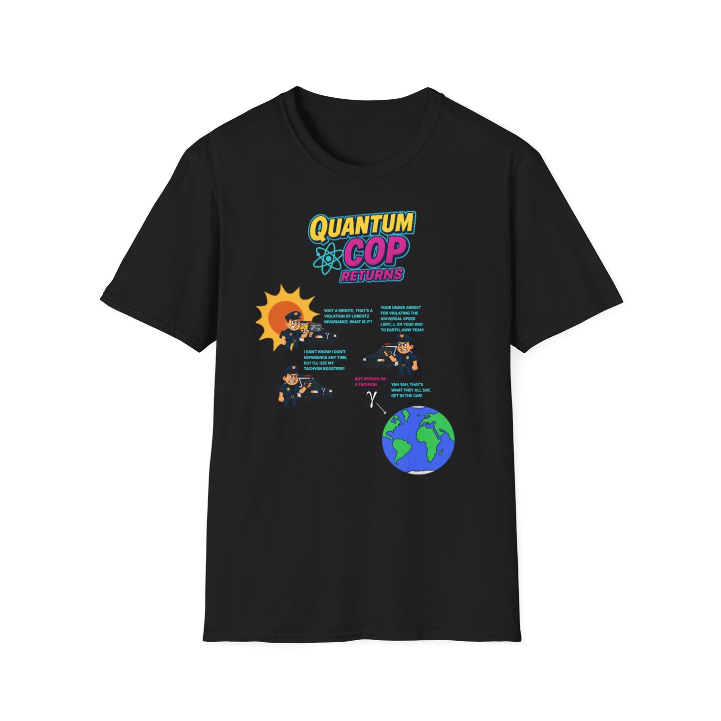 Quantum Cop Returns Shirt | Funny Science Shirt