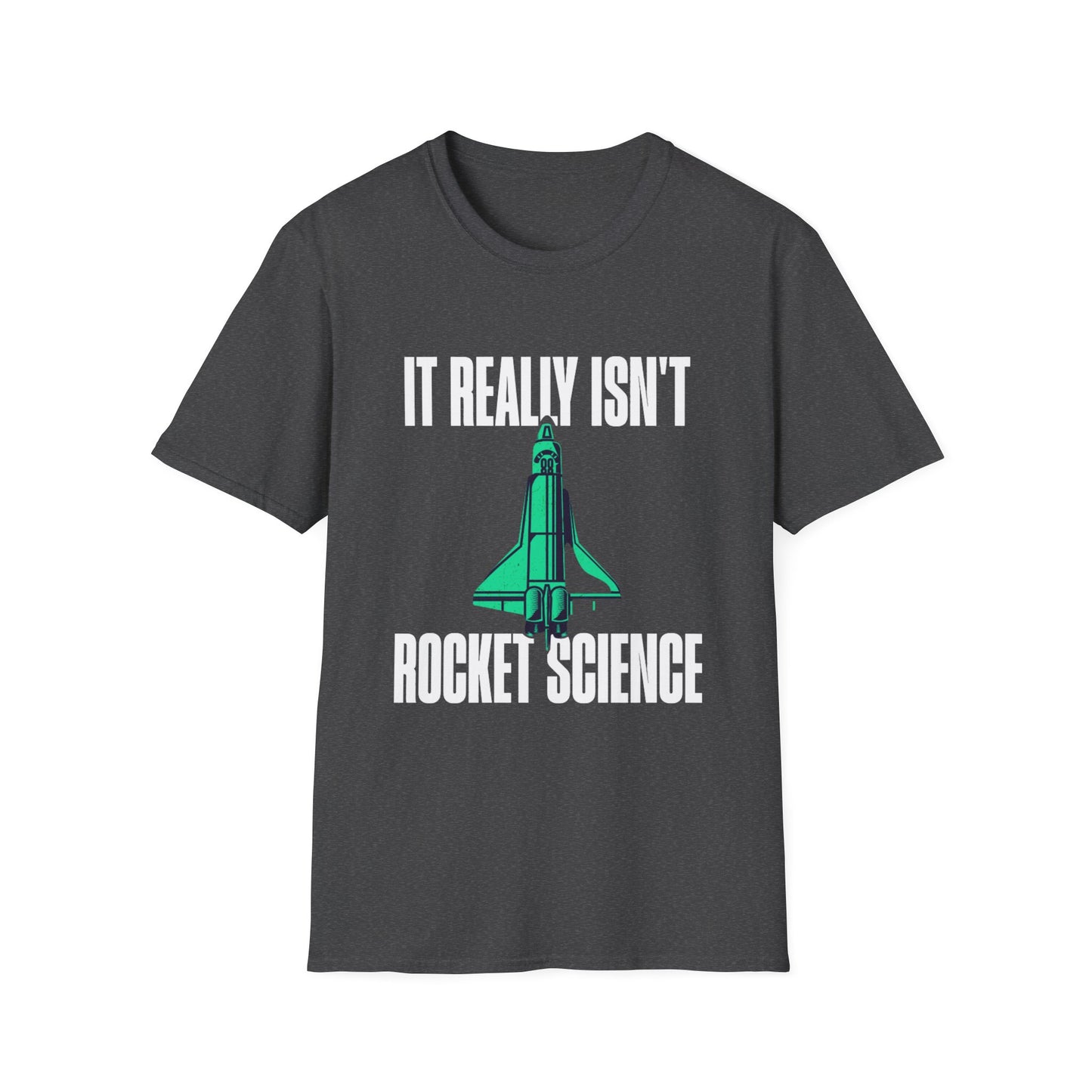 It Isn't Rocket Science Shirt