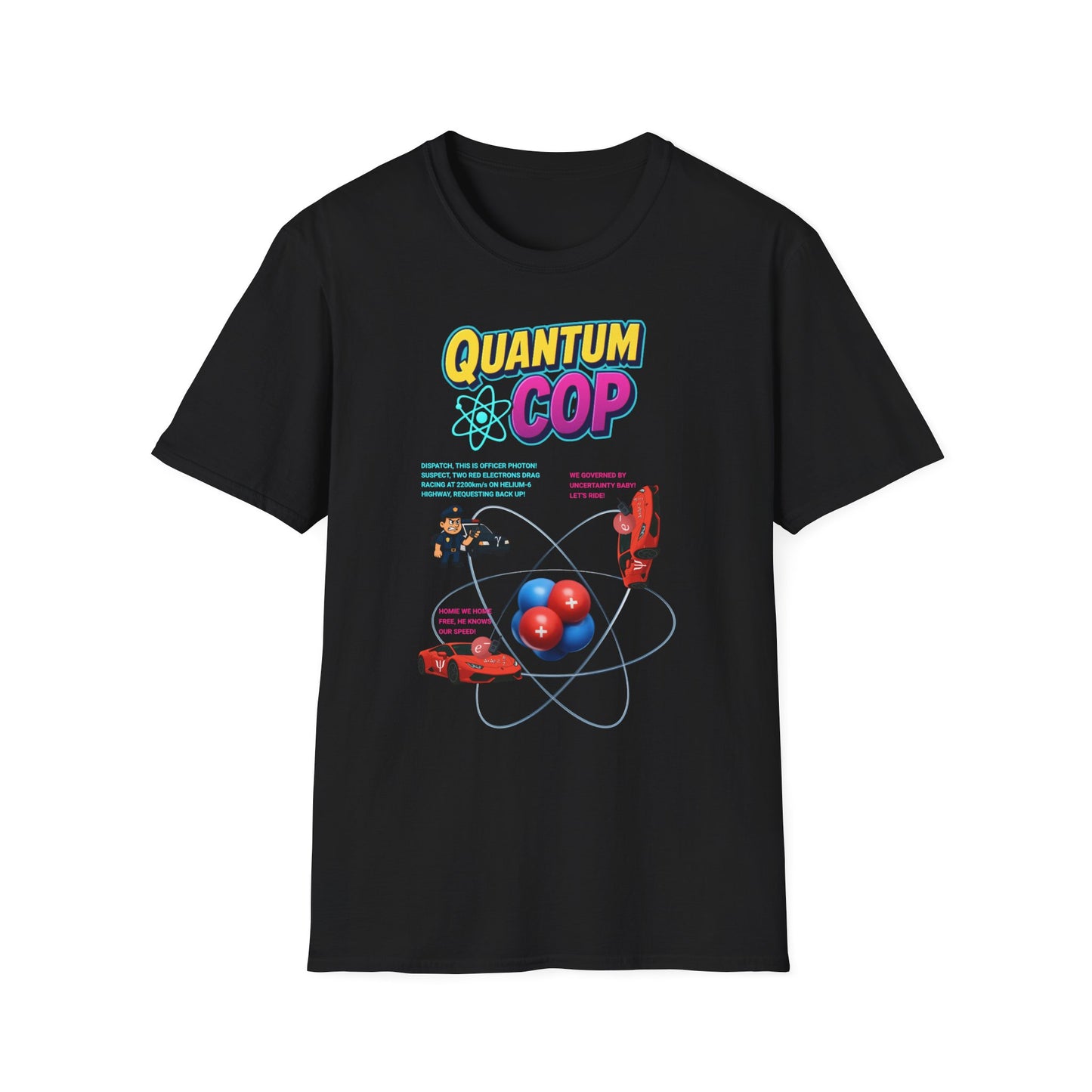 Quantum Cop Shirt | Funny Science Shirt