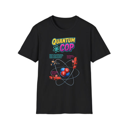 Quantum Cop Shirt | Funny Science Shirt