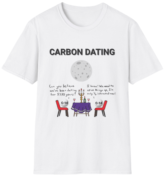 Funny Science Shirt: Carbon Dating White
