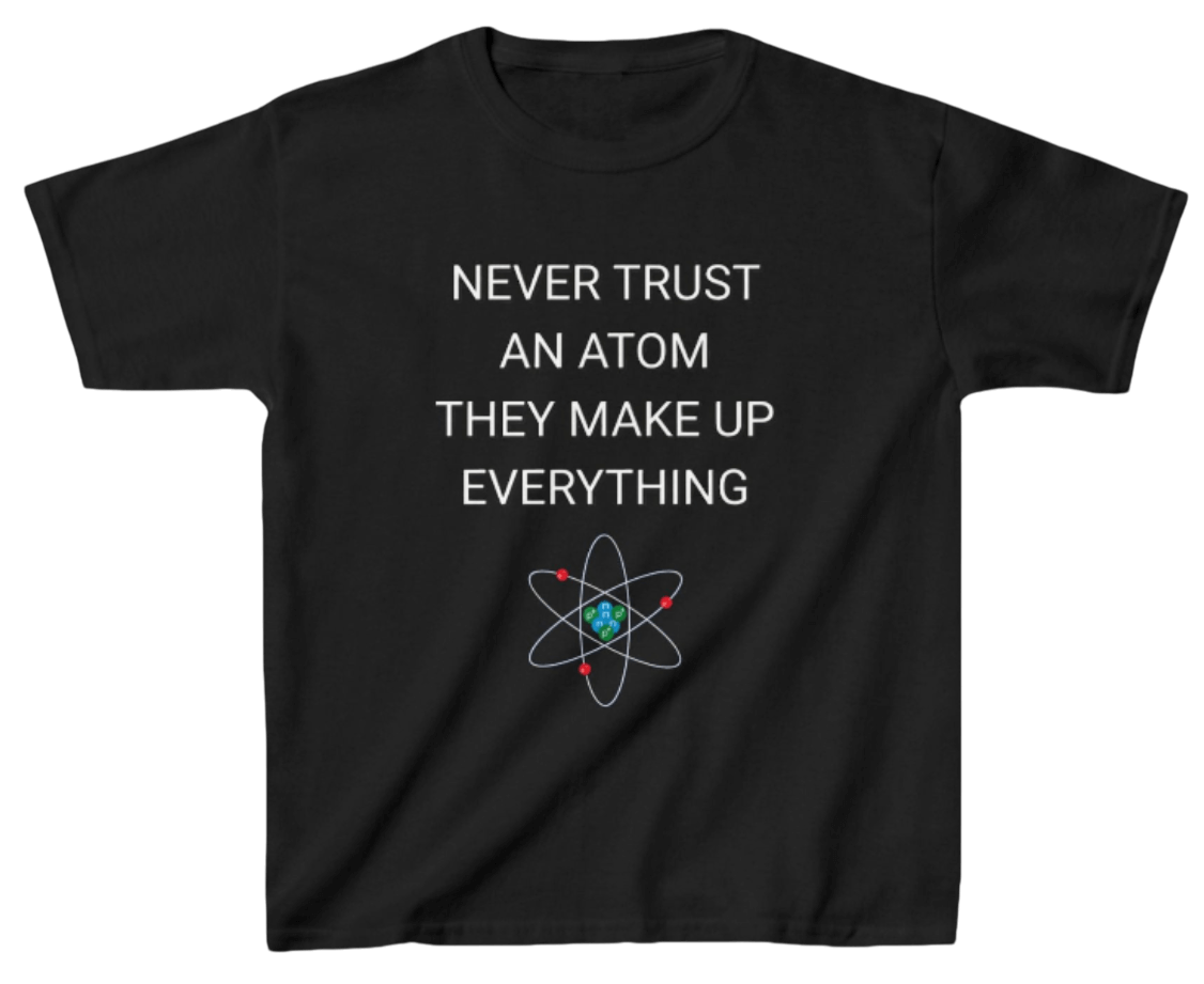Funny Science Kid's Shirt: Never Trust An Atom Black