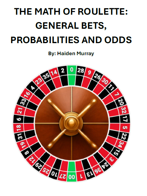 Games of Math Part III: The Mathematics of Roulette Formula Sheet